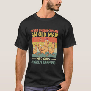 Camiseta Nunca Subestime Um Velho Que Vai Para a Galinha Fa
