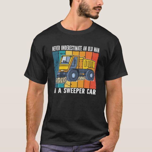 Camiseta Nunca Subestime Um Velho. Street Sweeper (Frente)