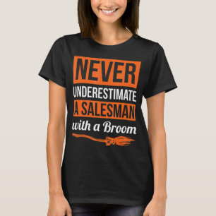 Camiseta Nunca Subestime Um Vendedor Com Um Presente De Bro