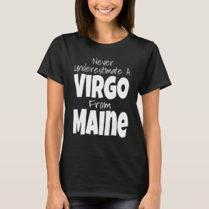 Camiseta Nunca Subestime Um Virgem De Maine Signo Zodiacal