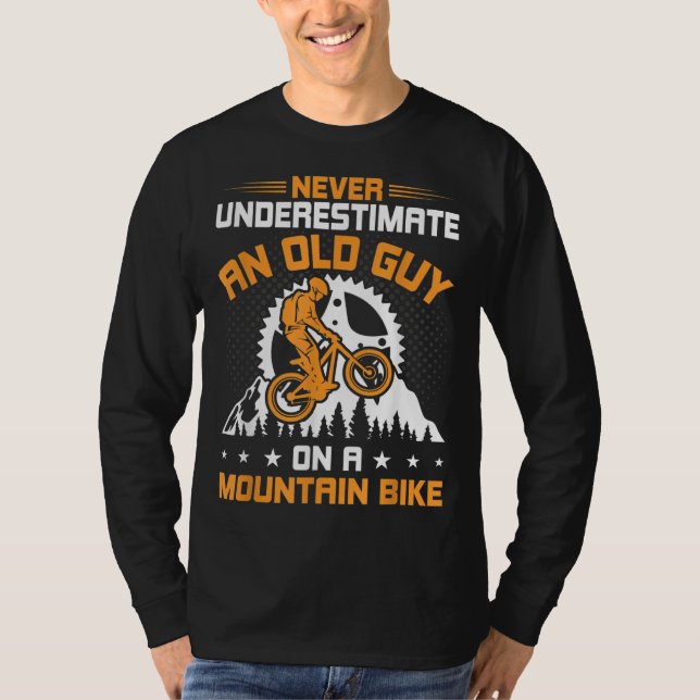 Camiseta Nunca subestime uma Cara antiga na cidade de Mount (Frente)