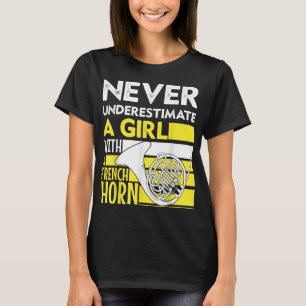 Camiseta Nunca Subestime Uma Garota Com Um Corno Francês