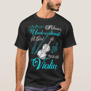 Camiseta Nunca subestime uma garota com um presente violino