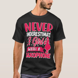 Camiseta Nunca subestime uma garota com um saxofone saxofon