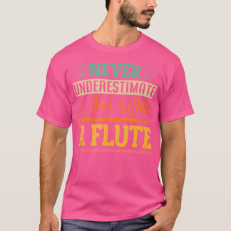Camiseta Nunca Subestime Uma Garota Com Uma Flauta