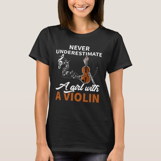 Camiseta Nunca Subestime Uma Garota Com Violino (Frente)