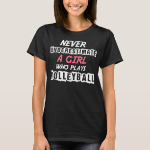 Camiseta Nunca Subestime Uma Garota De Voleibol