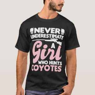 Camiseta Nunca Subestime Uma Garota Que Caça Coyotes Coyo