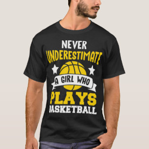 Camiseta Nunca Subestime Uma Garota Que Joga Basquete