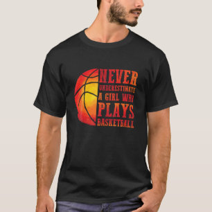 Camiseta Nunca Subestime Uma Garota Que Joga Gi De Basquete