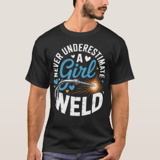 Camiseta Nunca Subestime Uma Garota Que Pode Soldar Habilme