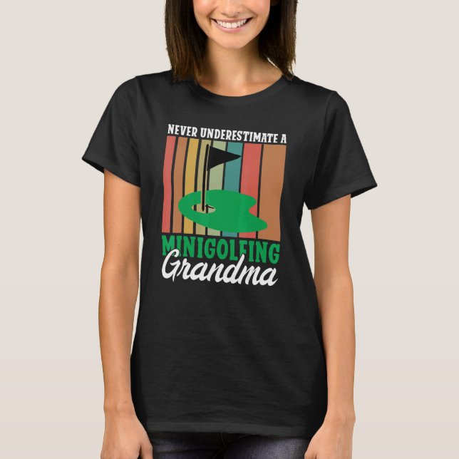 Camiseta Nunca subestime uma minigolfe para a vovó Mini Gol (Frente)