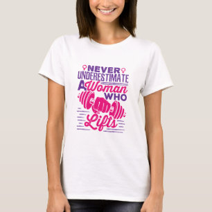 Camiseta Nunca subestime uma mulher que levanta