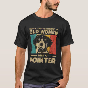 Camiseta Nunca Subestime Uma Mulher Velha Com Um Curto