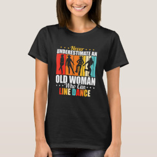 Camiseta Nunca Subestime Uma Mulher Velha Que Possa Alinhar