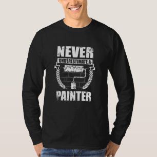 Camiseta Nunca Subestime Uma Pintura De Casa De Pintor