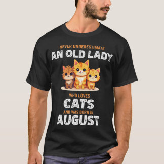 Camiseta Nunca Subestime Uma Velha Senhora Que Ama Gatos Bo