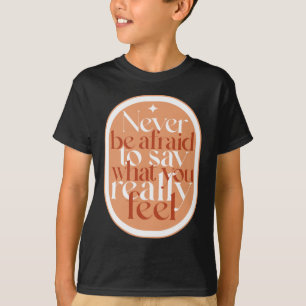 Camiseta Nunca Tenha Medo - A Saúde Mental É Um Meio Positi