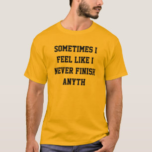 Camiseta Nunca termine o anyth