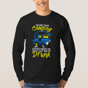 Camiseta Nunca Tome Aconselhamento De Acampamento De Mim Vo