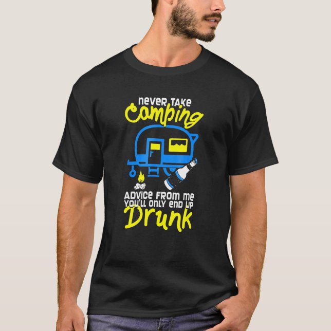 Camiseta Nunca Tome Aconselhamento De Acampamento De Mim Vo (Frente)