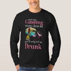 Camiseta Nunca Tome Aconselhamento De Acampamento De Mim Vo