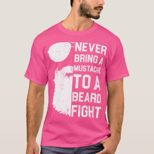 Camiseta Nunca Traga Um Bigode Para Uma Luta De Barba Engra