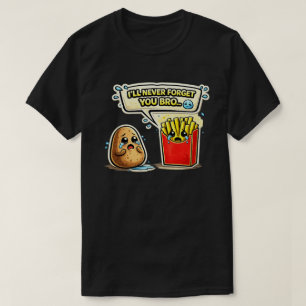 Camiseta Nunca vou esquecer você, bro, Arte de Batata