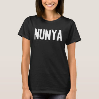 Camiseta NUNYA Slang NONE da sua empresa