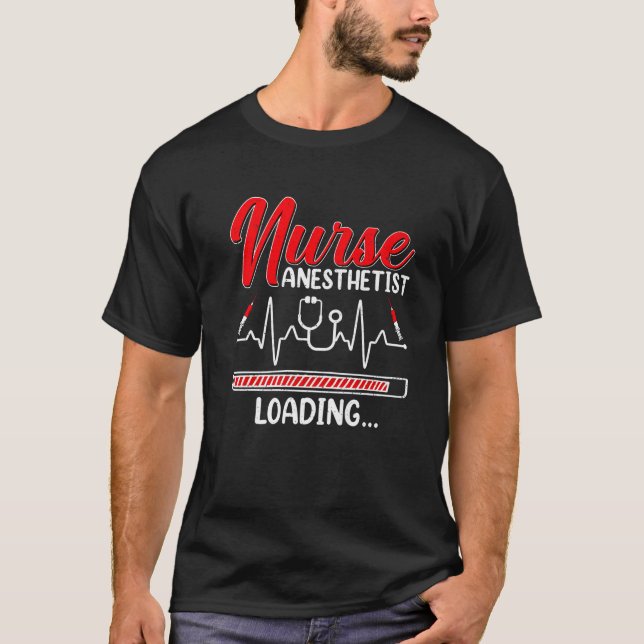 Camiseta Nurse Anesthetist Loading - Future CRNA Nursing St (Frente)