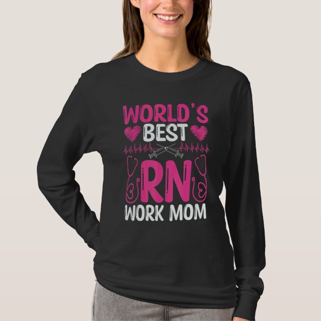 Camiseta Nurse Appreciation Worlds best RN Work Mom Nursing (Frente)