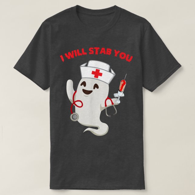 Camiseta Nurse ghost I will stab you  funny Halloween Gifts (Frente do Design)