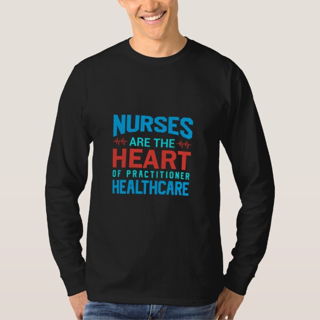Camiseta Nurse Gift | Nurses Are The Heart (Frente)