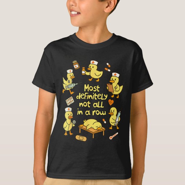 Camiseta Nurse Life Nursing Duck Most Definitely Not All In (Frente)