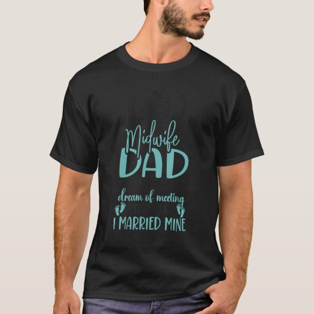 Camiseta Nurse Midwife Birth Worker Dad Midwife Dad Some Pe (Frente)