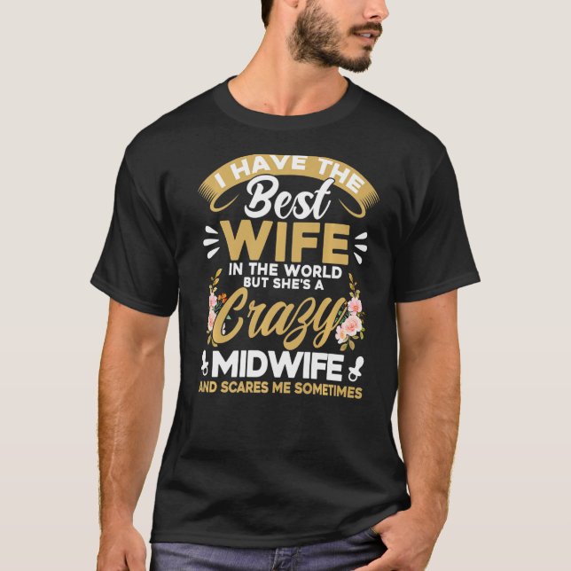 Camiseta Nurse Midwife Birth Worker My Crazy Midwife Scares (Frente)