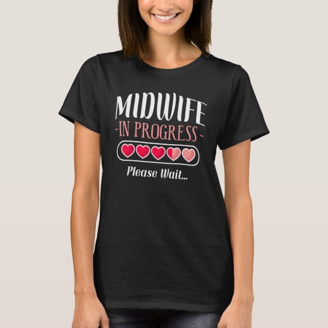 Camiseta Nurse Midwife Birth Worker Student Midwife In Prog (Frente)
