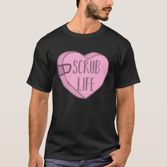 Camiseta Nurse Scrub Life Valentines Day Candy Heart (Frente)