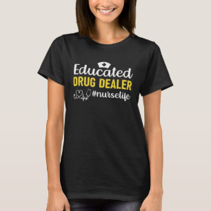 Camiseta Nurselife, distribuidor de drogas educado, ajuda a