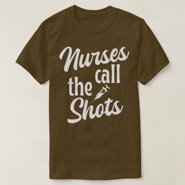 Camiseta Nurses call the shots nurse giftpresent black 1 1 (Frente do Design)