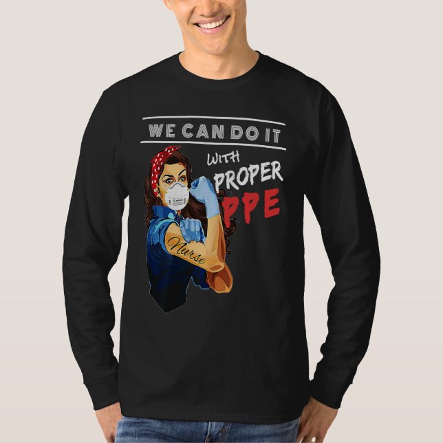 Camiseta Nurses We Can Do It With Proper PPE  Nurse (Frente)
