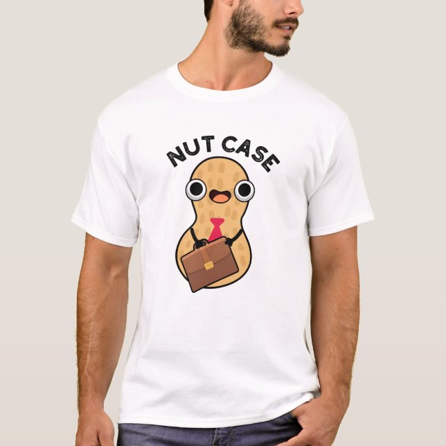 Camiseta Nut Case Engraçado Peanut Puns (Frente)