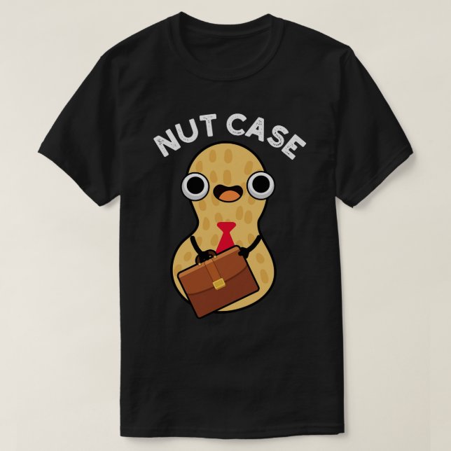 Camiseta Nut Case Engraçado Peanut Puns (Frente do Design)