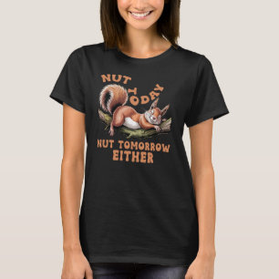Camiseta Nut Hoje, Nut Amanhã