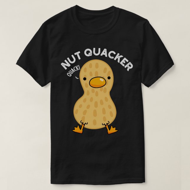 Camiseta Nut Quacker Funny Peanut Puns (Frente do Design)