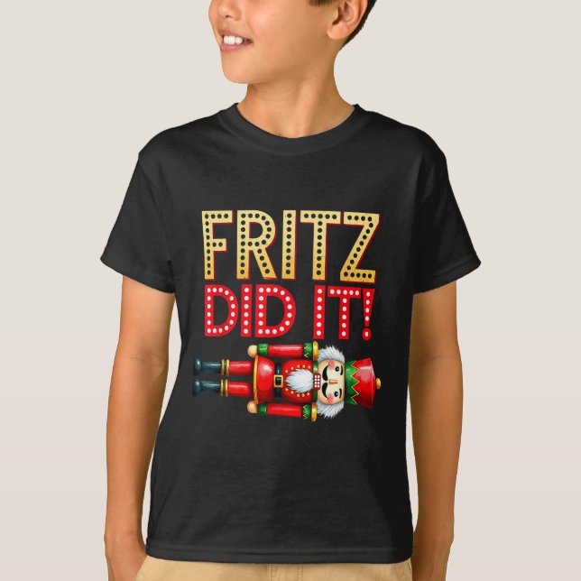 Camiseta Nutcracker Fritz Did It Clara Funny Christmas Ball (Frente)