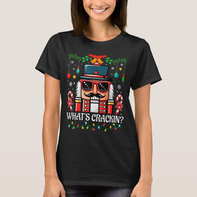 Camiseta Nutcracker What's Crackin Funny Christmas Men Wome (Frente)
