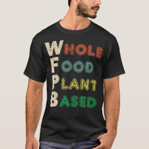 Camiseta Nutrição à base de Comida Inteira WFPB T Presen