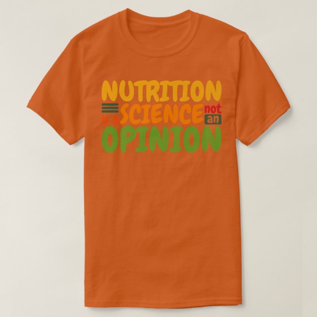 Camiseta Nutrição É Ciência Não Uma Opinião, Comida Saudáve (Frente do Design)