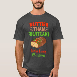 Camiseta Nuttier Than Fruitcake
